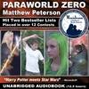 MATTHEW PETERSON: Paraworld Zero (Unabridged Audiobook - 12.5 Hours)